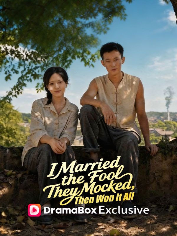 I Married the Fool They Mocked, Then Won It All poster