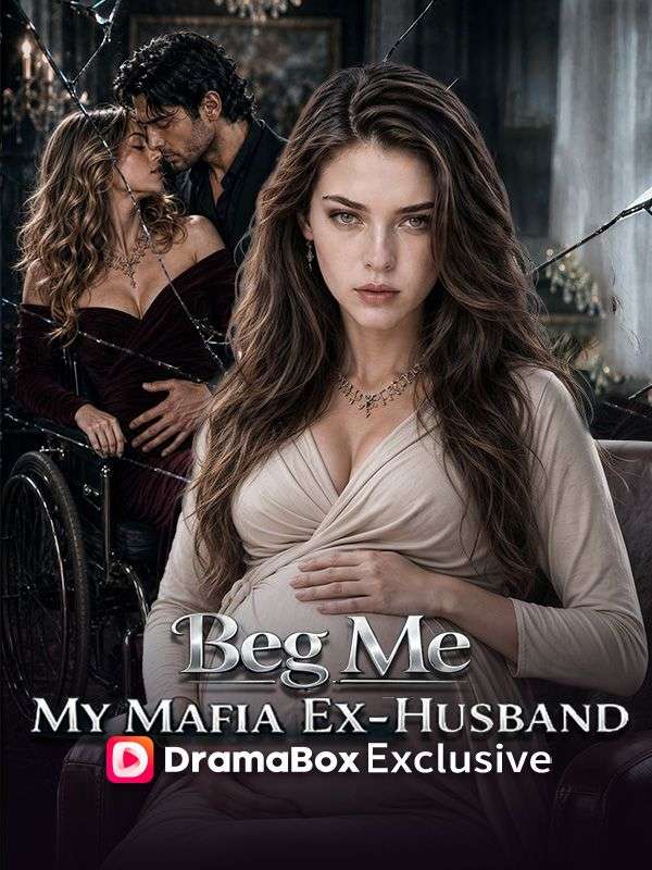 Beg Me, My Mafia Ex-Husband poster