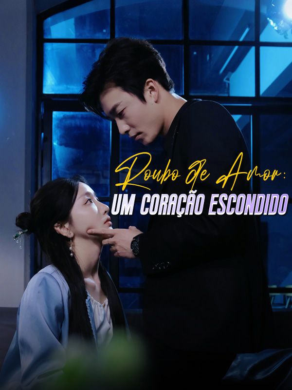 Roubo de Amor: Um Coração Escondido(Dublado) poster