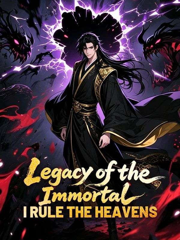 Legacy of the Immortal: I Rule the Heavens poster