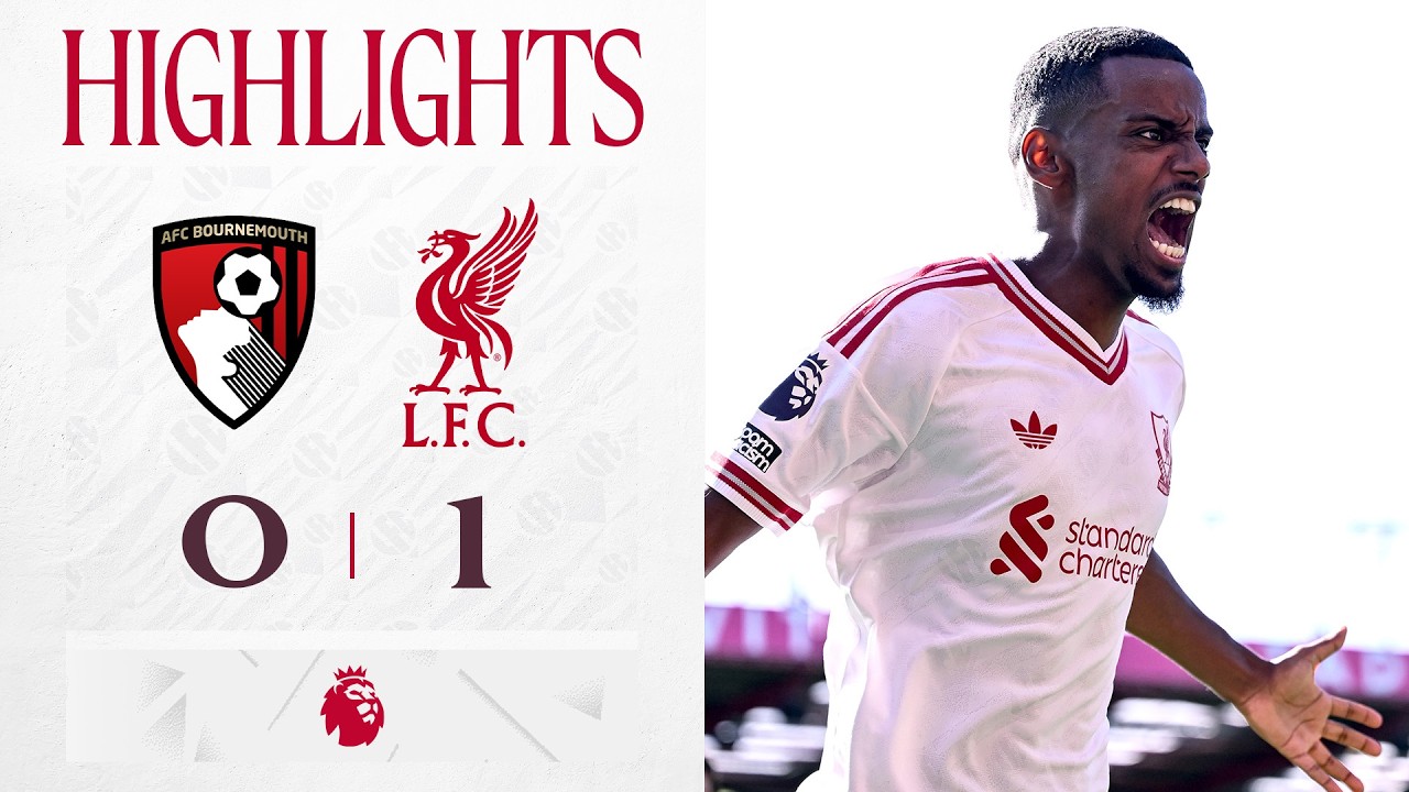 Highlights: Bournemouth 0-1 Liverpool | Isak Goal! Premier League