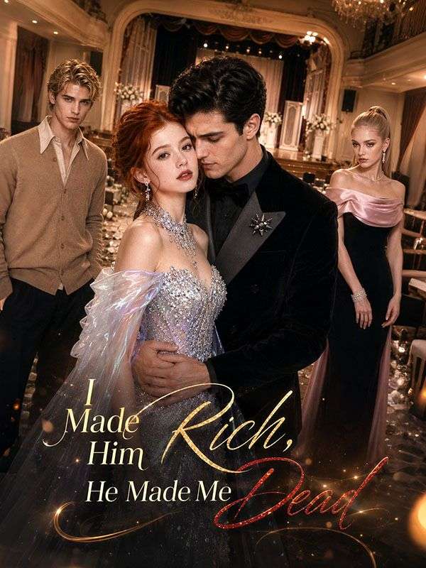 I Made Him Rich, He Made Me Dead poster