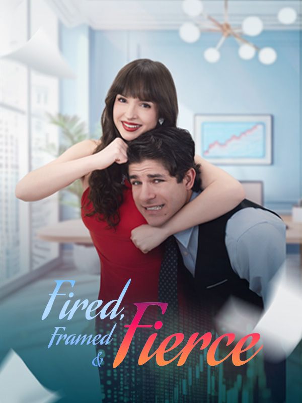 Fired, Framed and Fierce poster