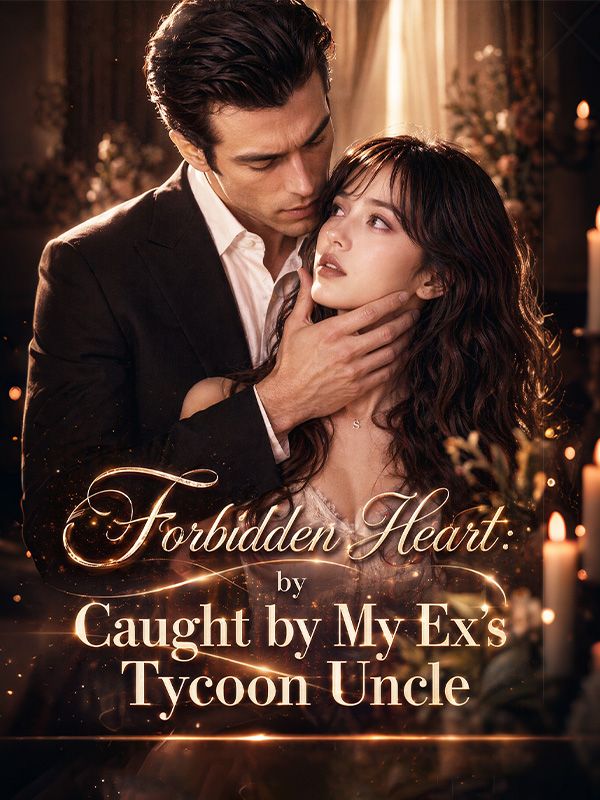 Forbidden Heat: Caught by My Ex’s Tycoon Uncle poster