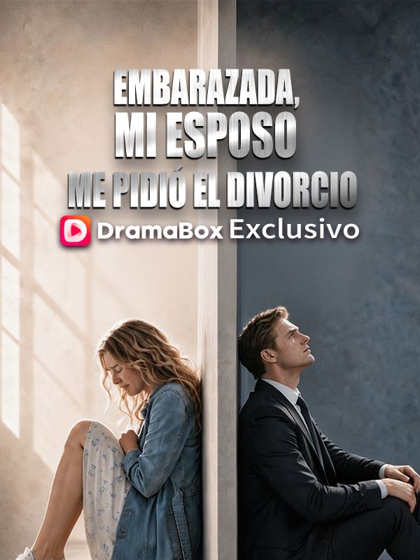 Embarazada, mi esposo me pidió el divorcio (Doblado) poster