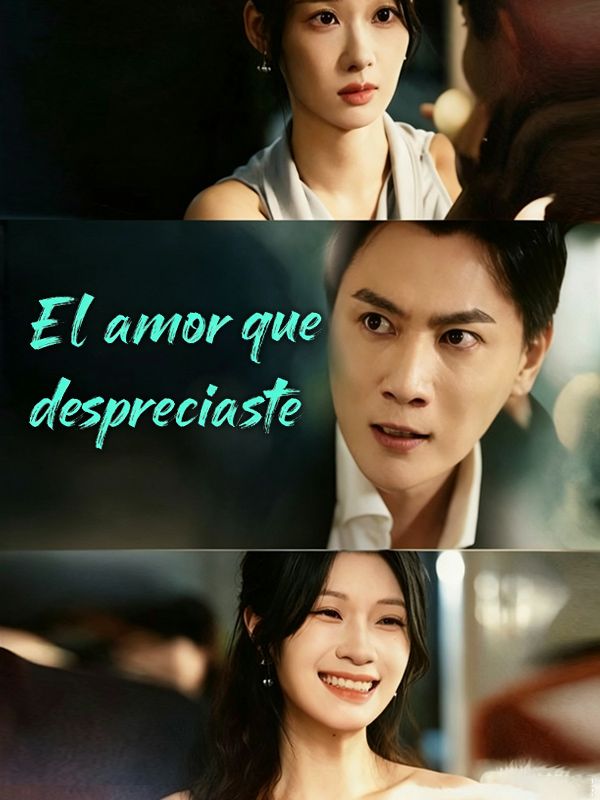 El amor que despreciaste poster