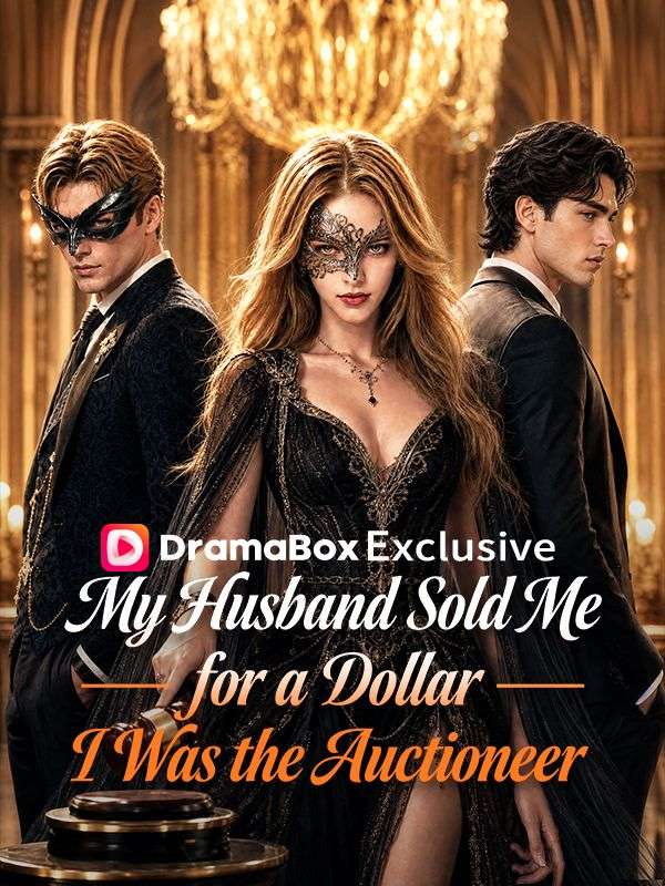 My Husband Sold Me for a Dollar, I Was the Auctioneer poster