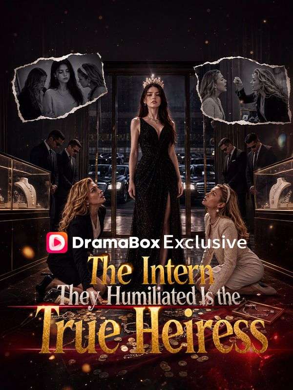 The Intern They Humiliated Is the True Heiress poster
