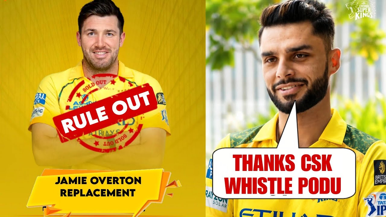 CSK Announced Jamie Overton Replacement For Remaining IPL 2026 | Jamie Overton Replacement CSK background