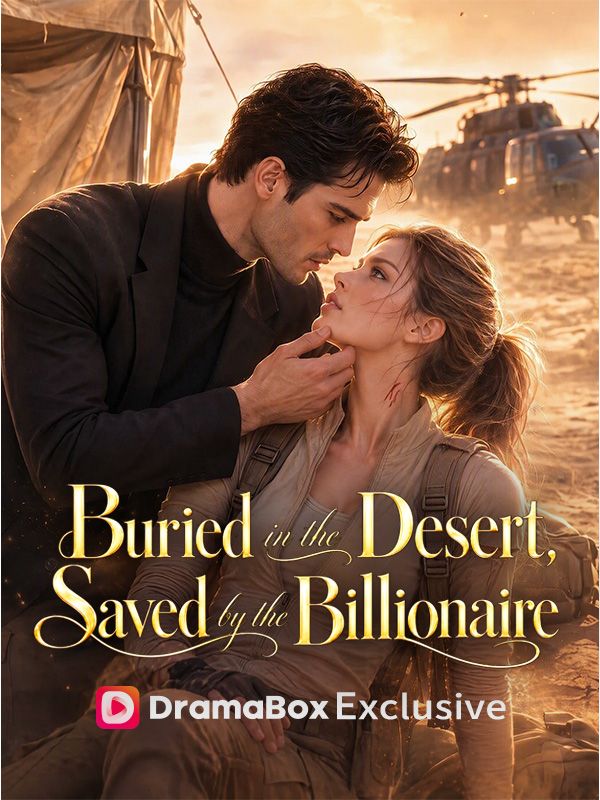 Buried in the Desert, Saved by the Billionaire poster