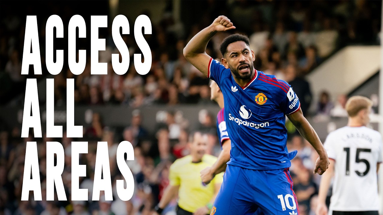 Fulham v Man Utd | Access All Areas