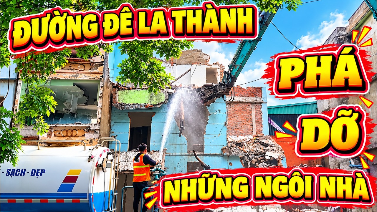 GIẢI PHÓNG MẶT BẰNG ĐƯỜNG ĐÊ LA THÀNH LẦN 2.
