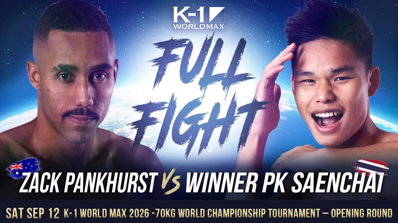 Zack Pankhurst vs Winner PK Saenchai | FULL FIGHT | K-1 WORLD MAX 2026 -70KG TOURNAMENT