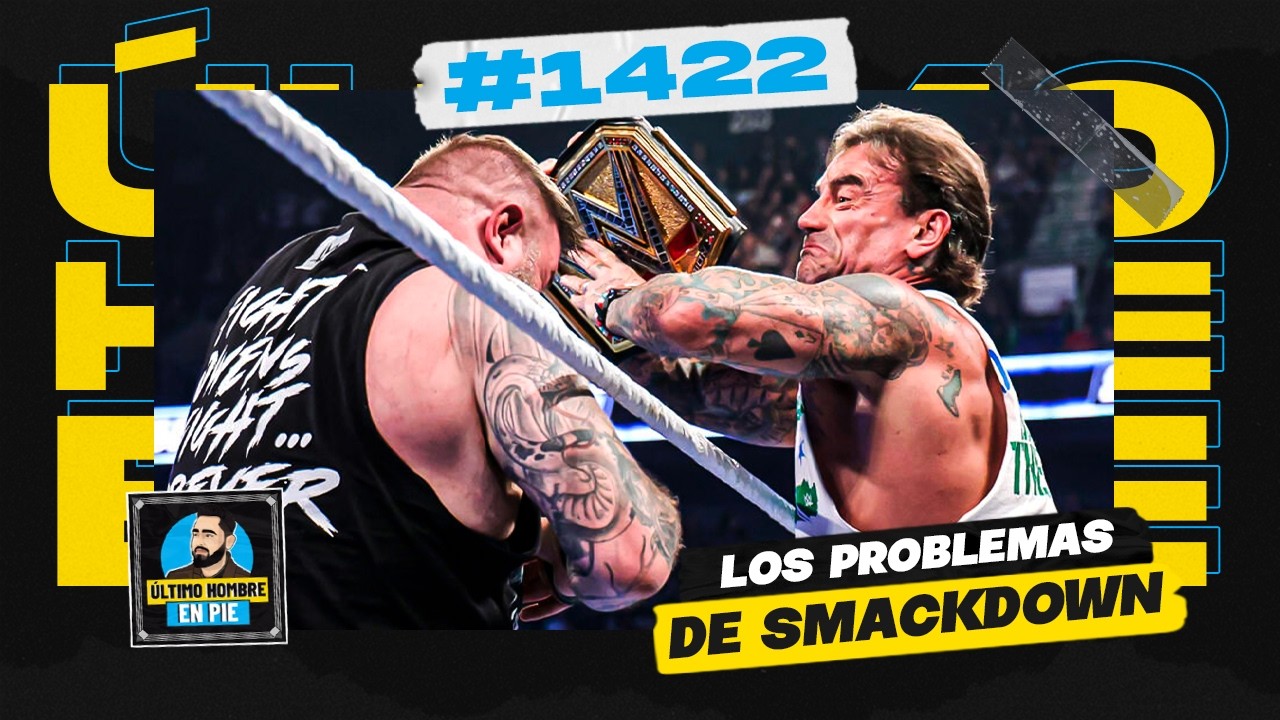 El SmackDown de los botches | UHEP #1422 🎙️