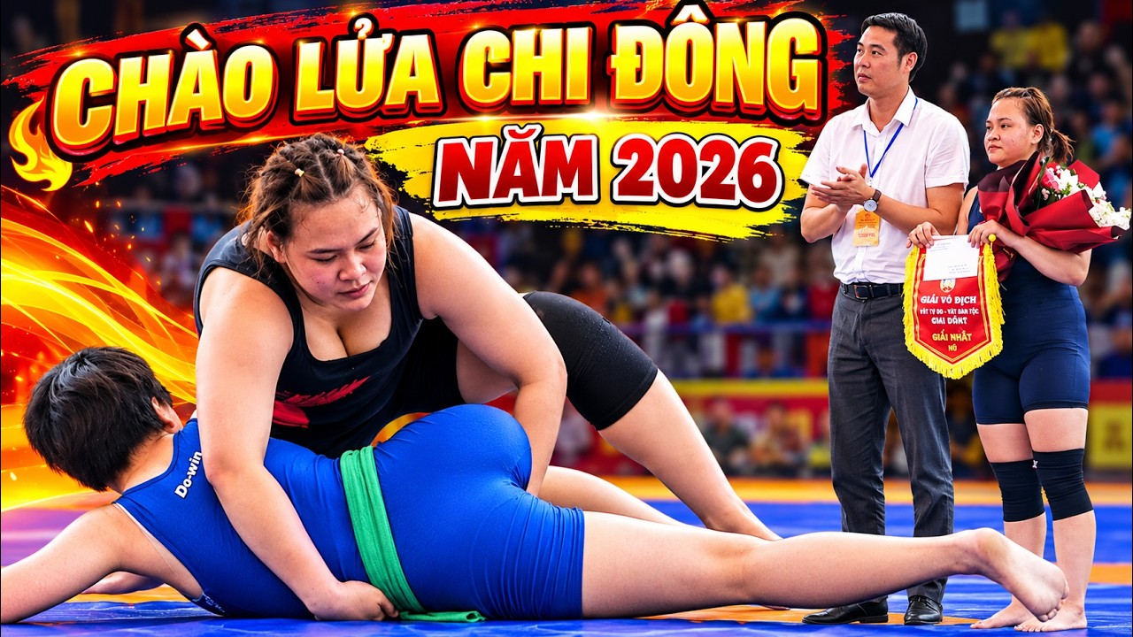 Đấu Vật Nữ - TẠI CHẢO LỬA CHI ĐÔNG NĂM 2026. Traditional Vietnamese women's Wrestling.