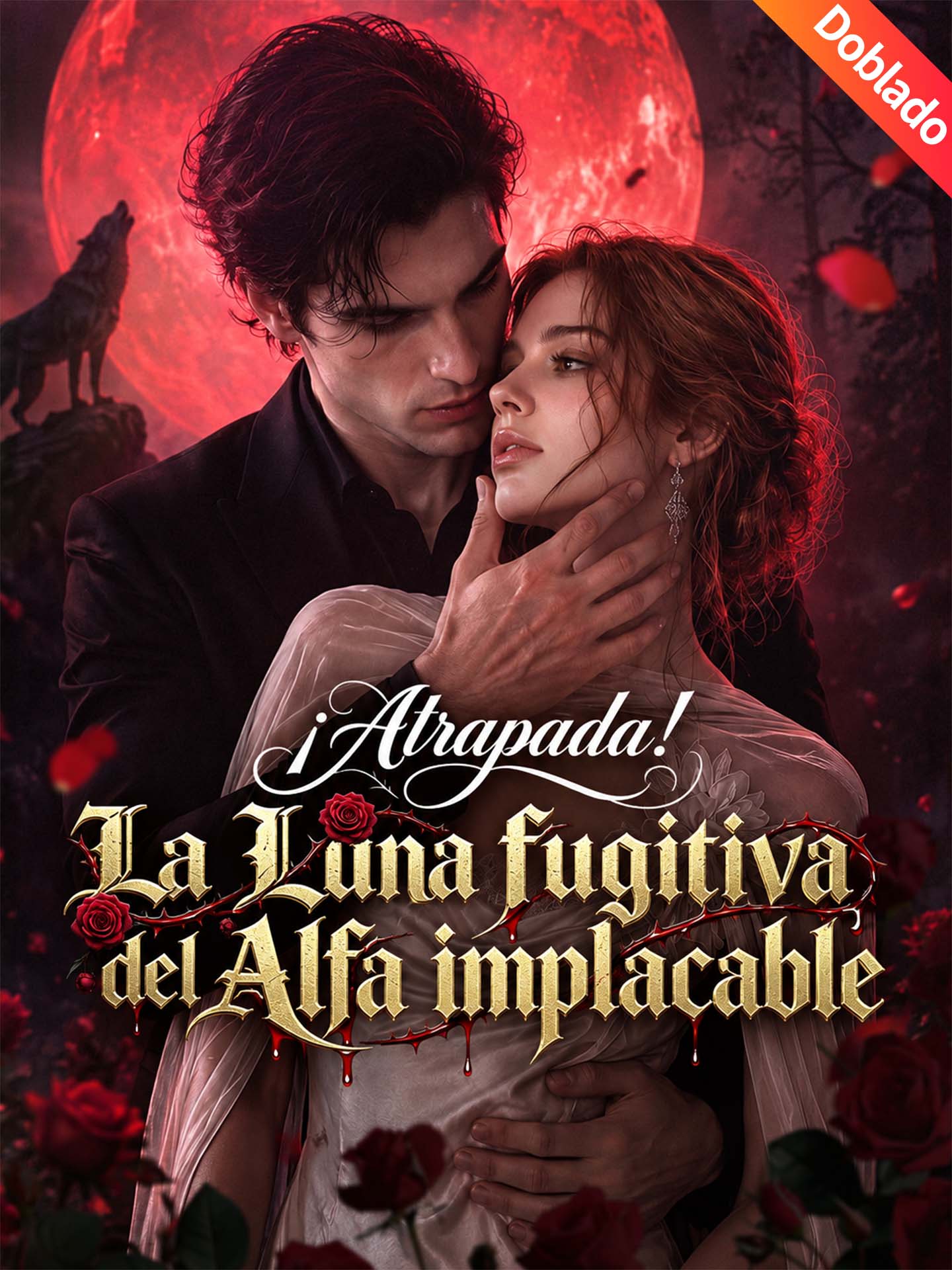[Doblado]¡Atrapada! La Luna fugitiva del Alfa implacable poster