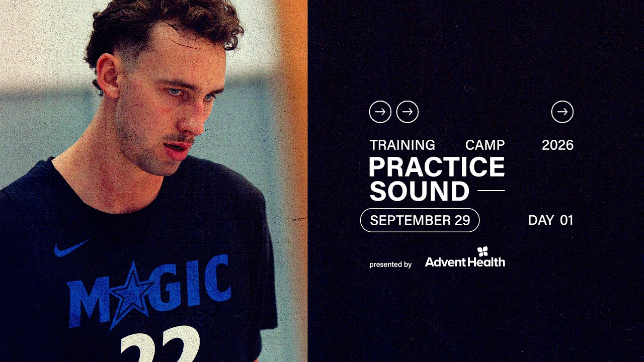 TRAINING CAMP SOUND: COACH SWEENEY, FRANZ WAGNER & PAOLO BANCHERO