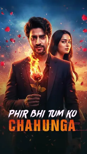 Phir Bhi Tumko Chahunga