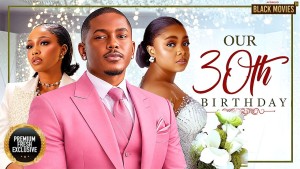 OUR 3OTH BIRTHDAY - 123Movies