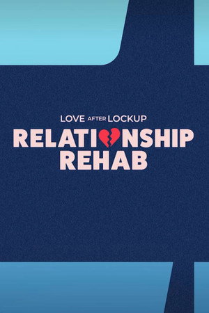 Love After Lockup: Relationship Rehab background