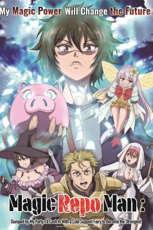 Magic Repo Man: Dumped by My Party, I'll Cash in with a Cute Support Fairy to Become the Strongest! - 123Movies