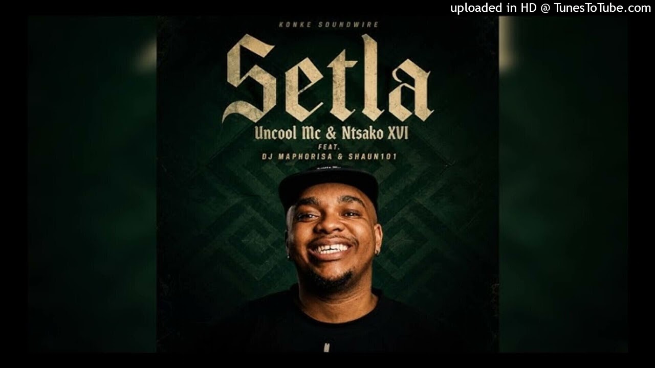 Setla - NTSAKO XVI & Uncool MC background