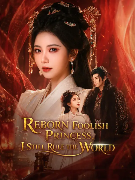 Reborn Foolish Princess, I Still Rule the World poster