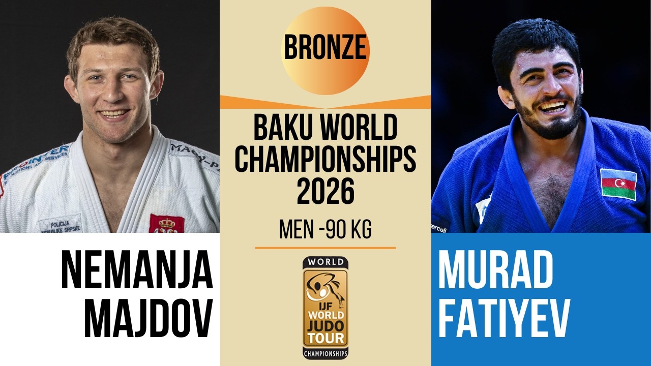 Nemanja MAJDOV VS Murad FATIYEV | Baku World Championships 2026 | BRONZE -90 kg background