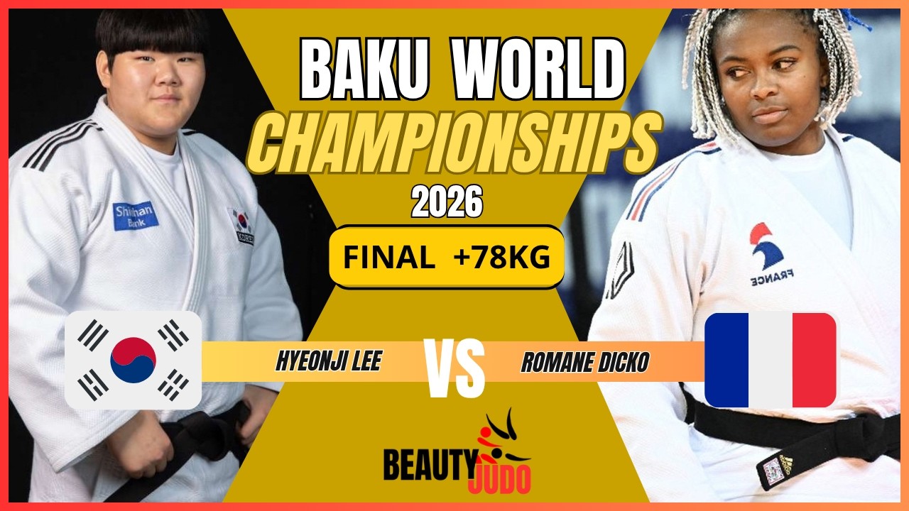 ЁЯПЖ Final +78Kg | Hyeonji LEE (KOR) vs Romane DICKO (FRA)|Baku World Championships 2026 ЁЯПЖ background