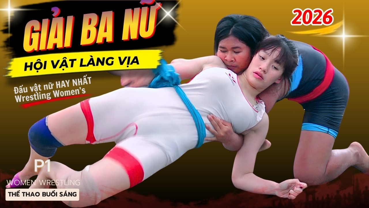Vật Nữ - Hội TÌNH QUANG ( Làng Vịa ) Hà Nội 2026 - p1 - Vietnamese Women's Wrestling background