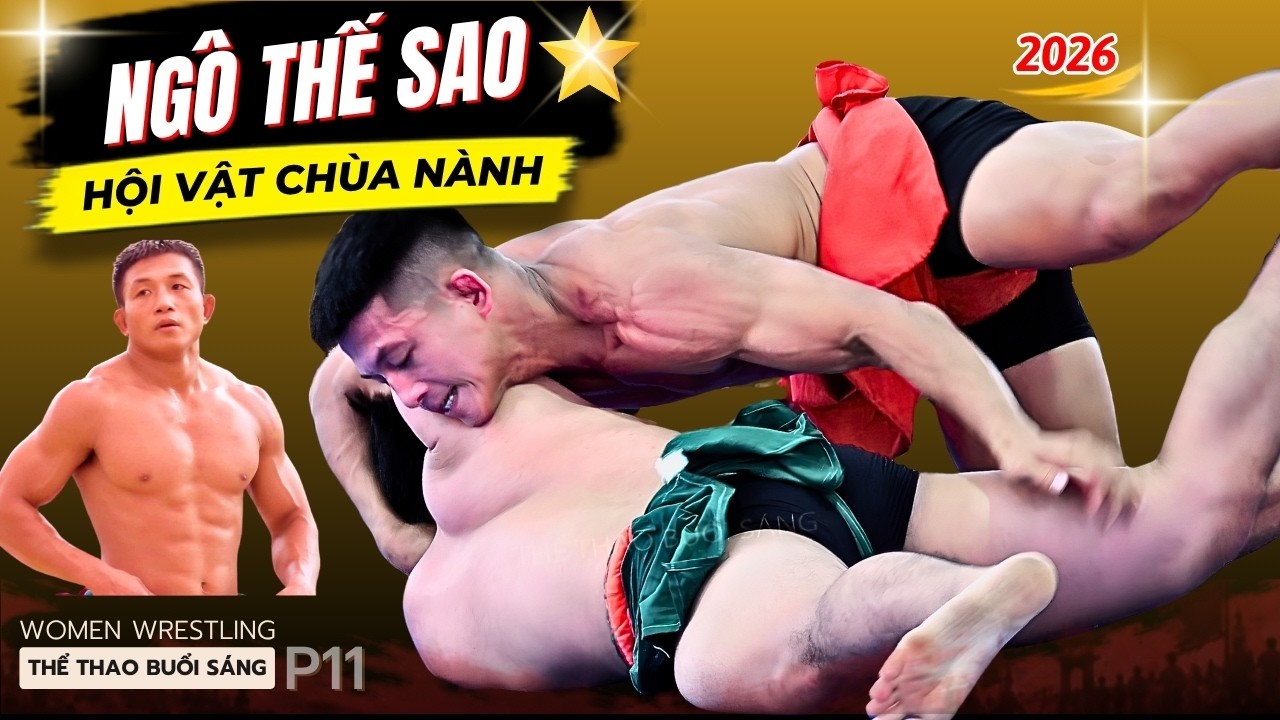 Kiện Tướng NGÔ THẾ SAO - Hội Chùa Nành - Ninh Hiệp - p11 - Vietnamese Men's Wrestling background