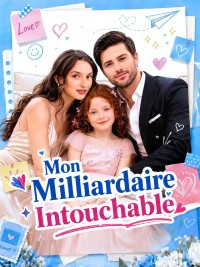 Mon Milliardaire Intouchable