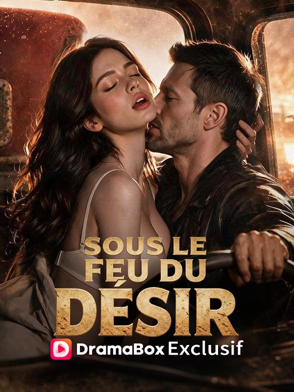Sous le Feu du Désir (Doublé) poster