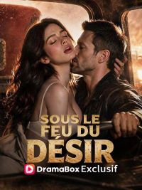 Sous le Feu du Désir (Doublé)