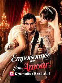 Empoisonnée par Son Amour (Doublé)