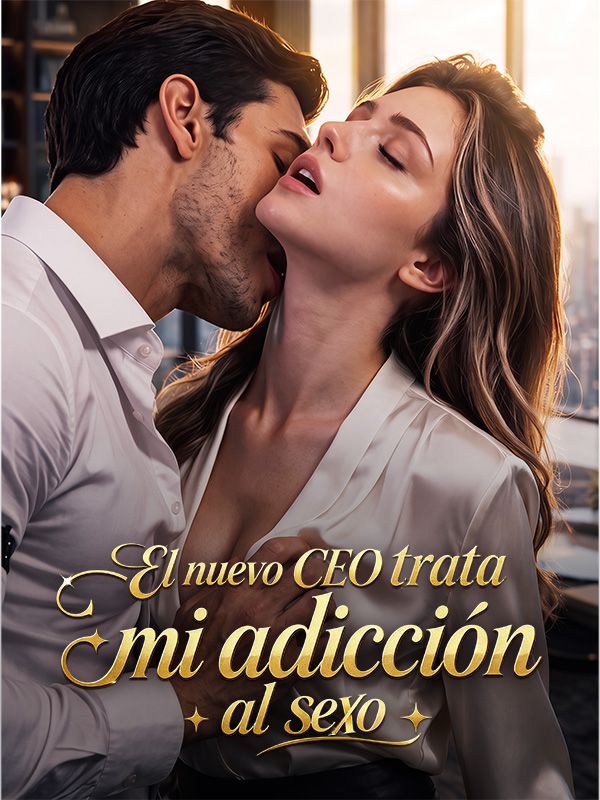 El nuevo CEO trata mi adicción al sexo poster