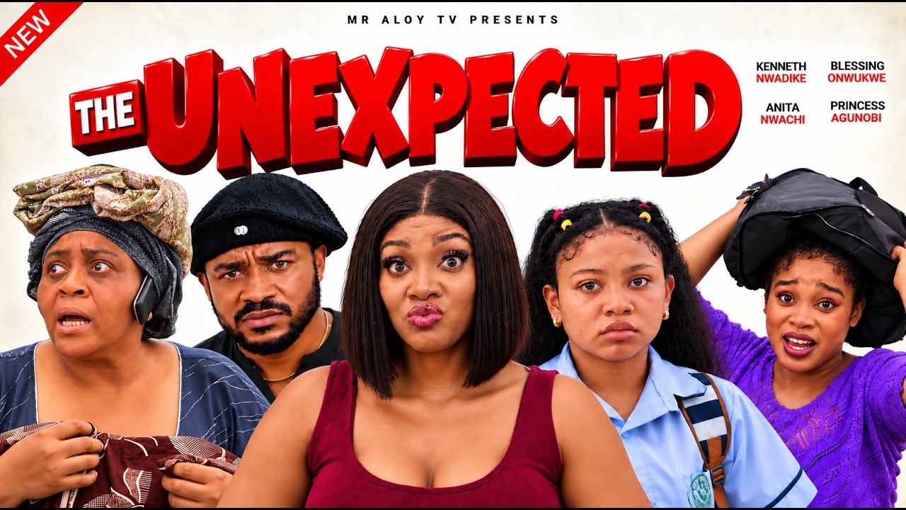 THE UNEXPECTED - BLESSING ONWUKWE,KENNETH NWADIKE ,ANITA NWACHI poster