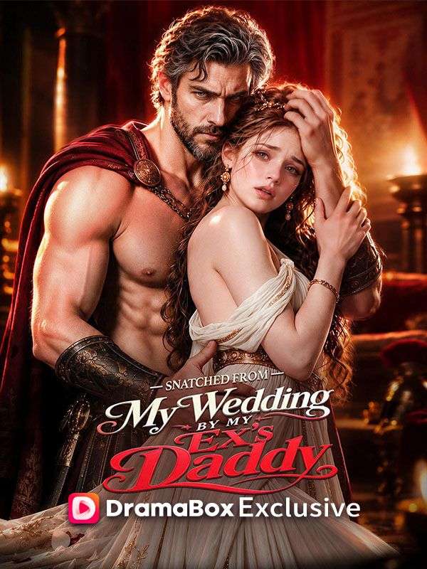 Snatched From My Wedding by My Ex's Daddy poster