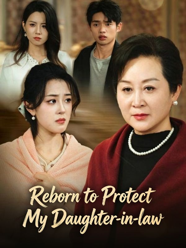Reborn to Protect My Daughter-in-law poster