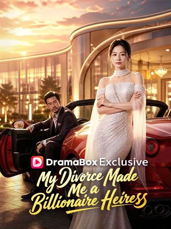 My Divorce Made Me a Billionaire Heiress（DUBBED） poster