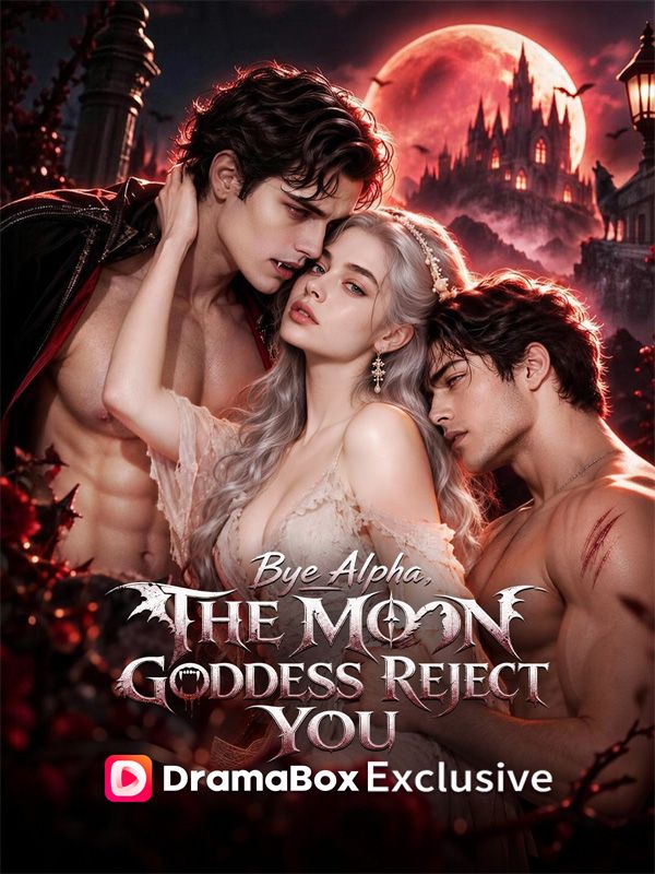 Bye Alpha, The Moon Goddess Reject You poster