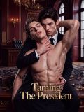Taming The President