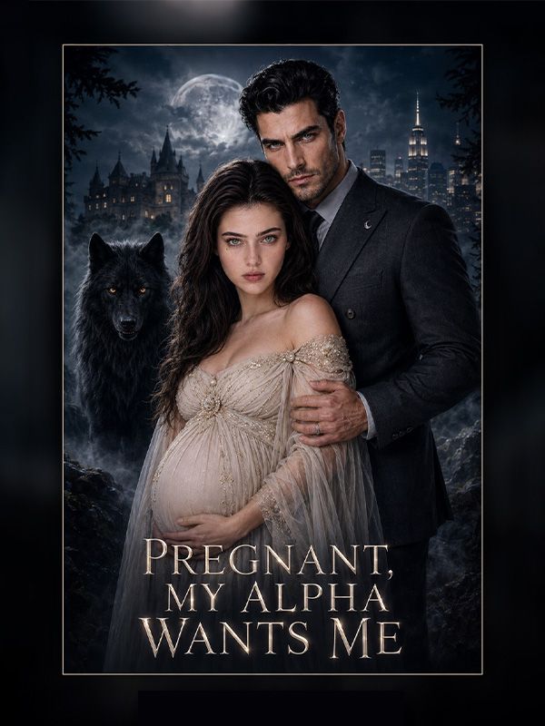 Pregnant，My Alpha Wants Me poster