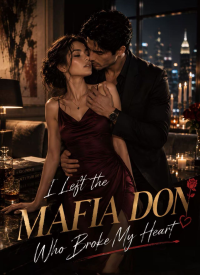 I Left the Mafia Don Who Broke My Heart