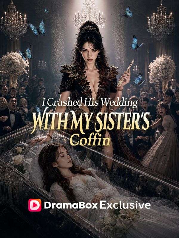 I Crashed His Wedding With My Sister's Coffin poster