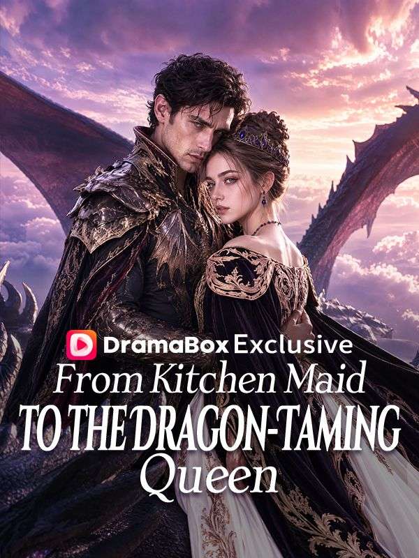 From Kitchen Maid to the Dragon-Taming Queen poster