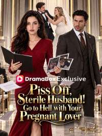 Sterile Husband! Go to Hell with Your Pregnant Lover