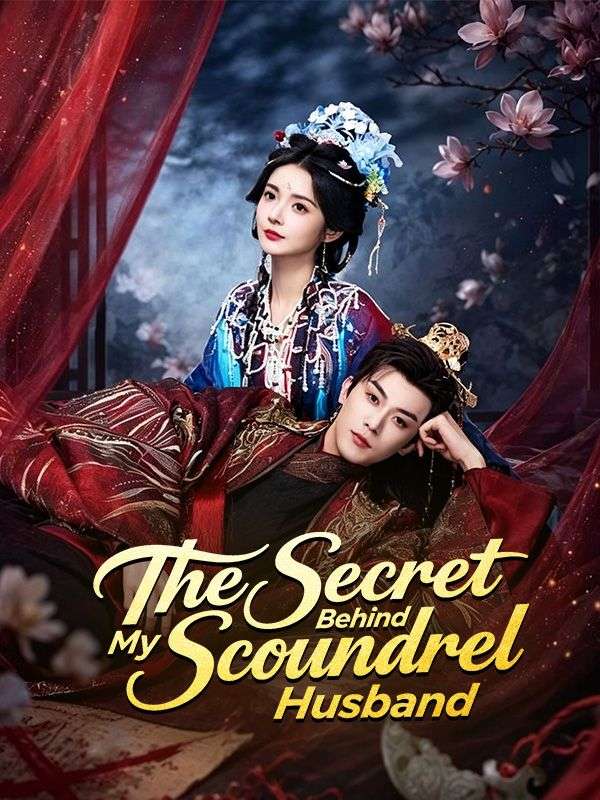 The Secret Behind My Scoundrel Husband poster