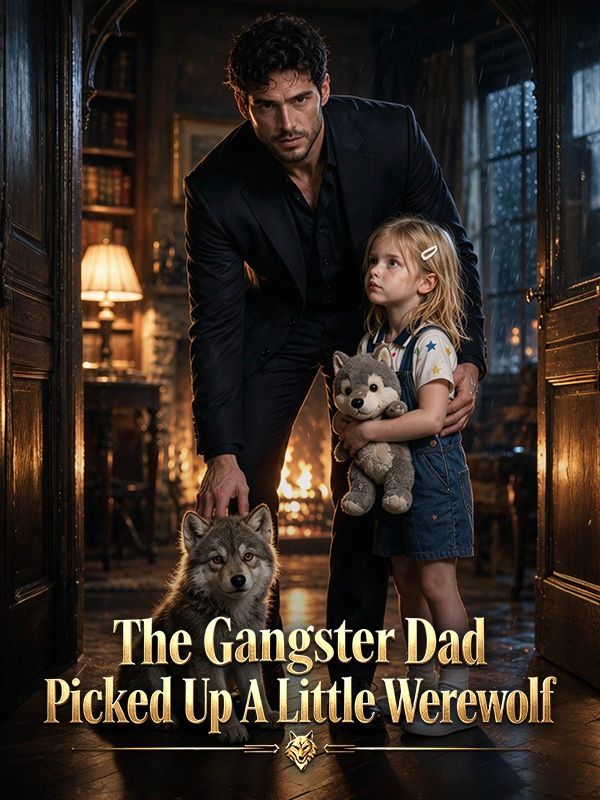 The Gangster Dad Picked Up A Little Werewolf poster