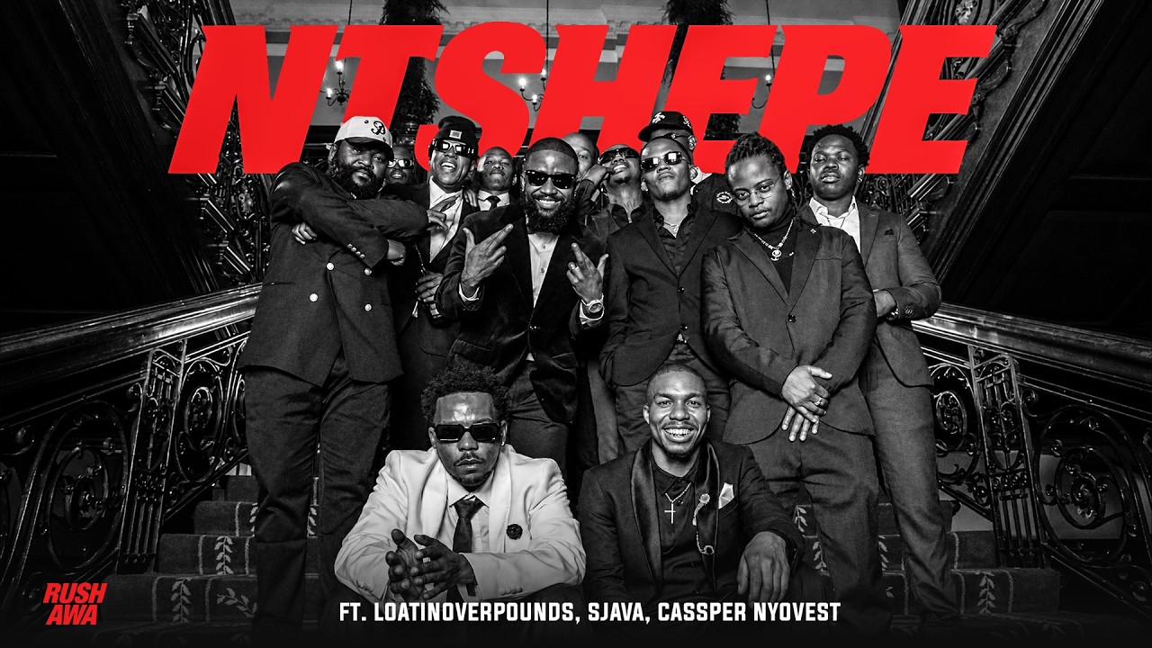 Rush-Awa ft Loatinover Pounds, Sjava & Cassper Nyovest - Ntshepe (Official Music Video)